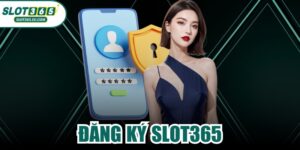 Đăng Ký SLOT365